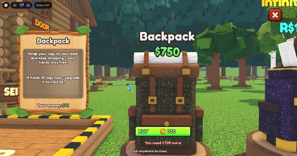 Chop A Forest Backpack pedestal: 10-log pack with a 750 Coin upgrade to 25